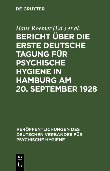 Bericht über die Erste Deutsche Tagung für Psychische Hygiene in Hamburg am 20. September 1928