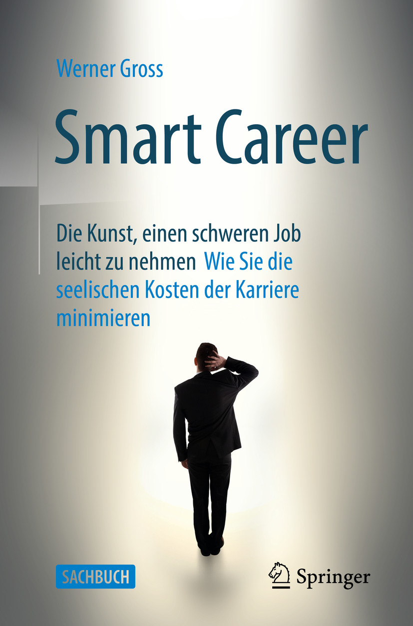 Cover Smart Career: Die Kunst, einen schweren Job leicht zu nehmen