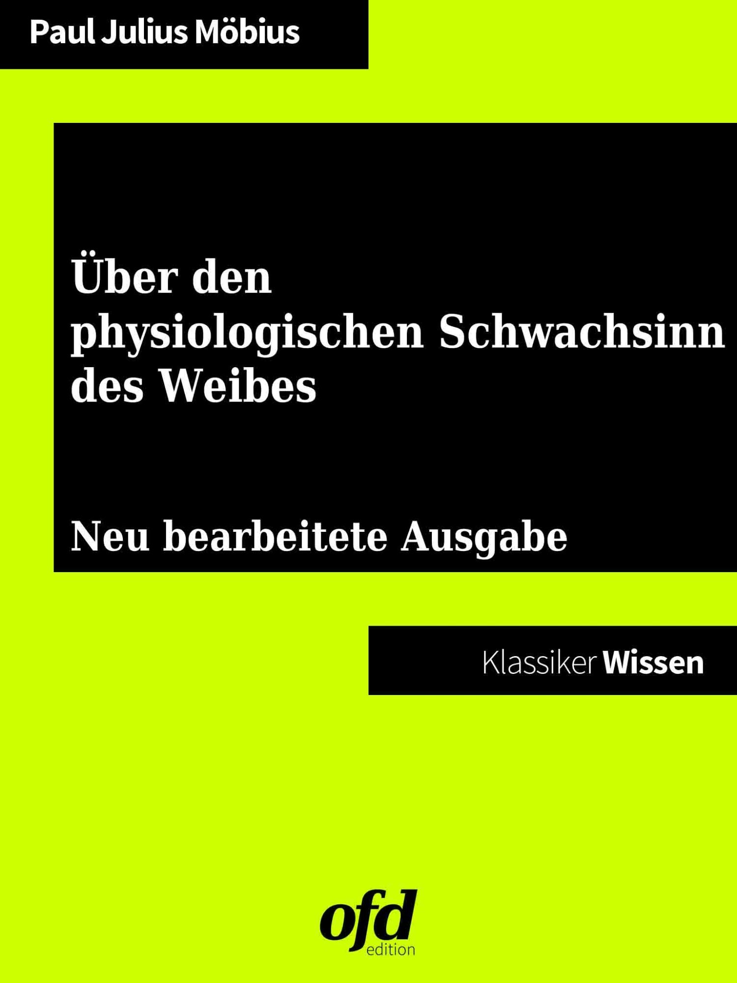 Cover Über den physiologischen Schwachsinn des Weibes