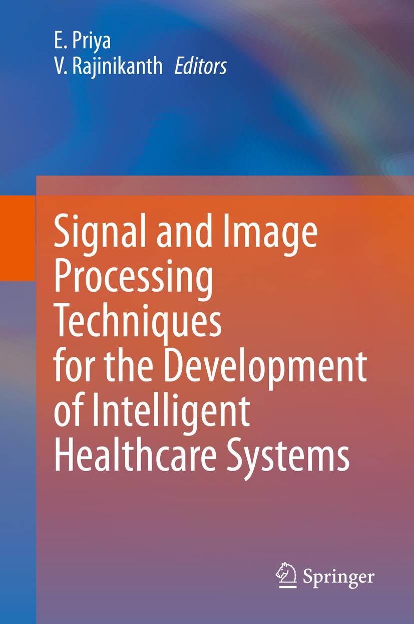 Cover Signal and Image Processing Techniques for the Development of Intelligent Healthcare Systems