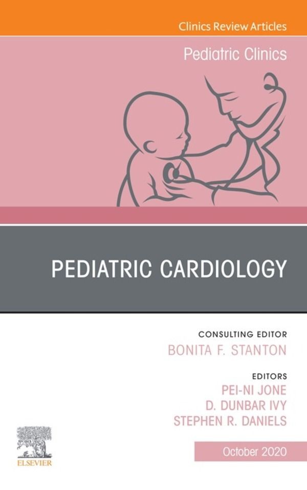 Pediatric Cardiology, An Issue of Pediatric Clinics of North America Ebook