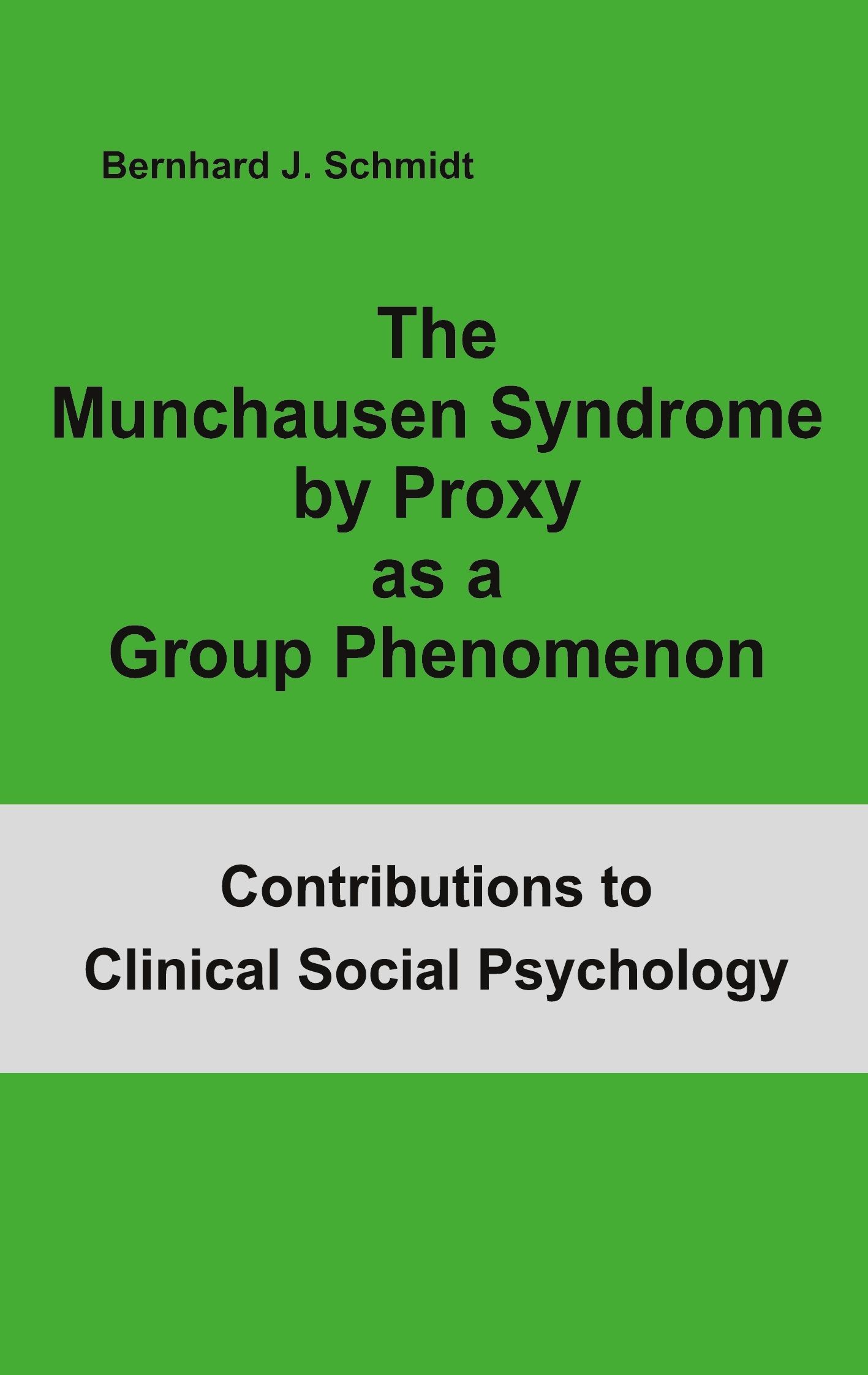Cover The Munchausen Syndrome by Proxy as a Group Phenomenon