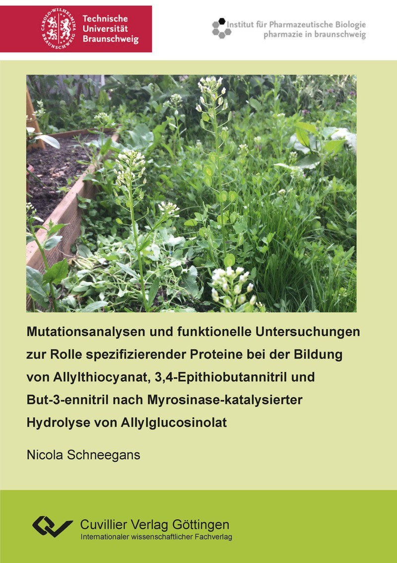 Cover Mutationsanalysen und funktionelle Untersuchungen zur Rolle spezifizierender Proteine bei der Bildung von Allylthiocyanat, 3,4-Epithiobutannitril und But-3-ennitril nach Myrosinase-katalysierter Hydrolyse von Allylglucosinolat