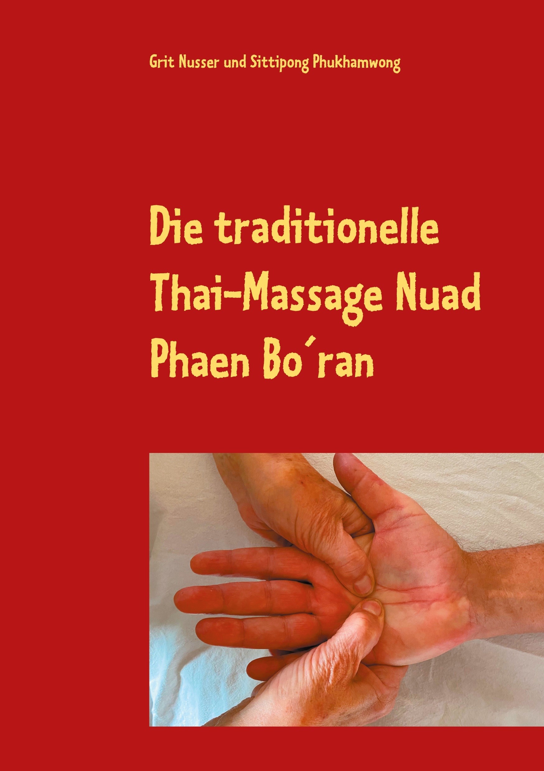 Cover Die traditionelle Thai-Massage Nuad Phaen Bo´ran
