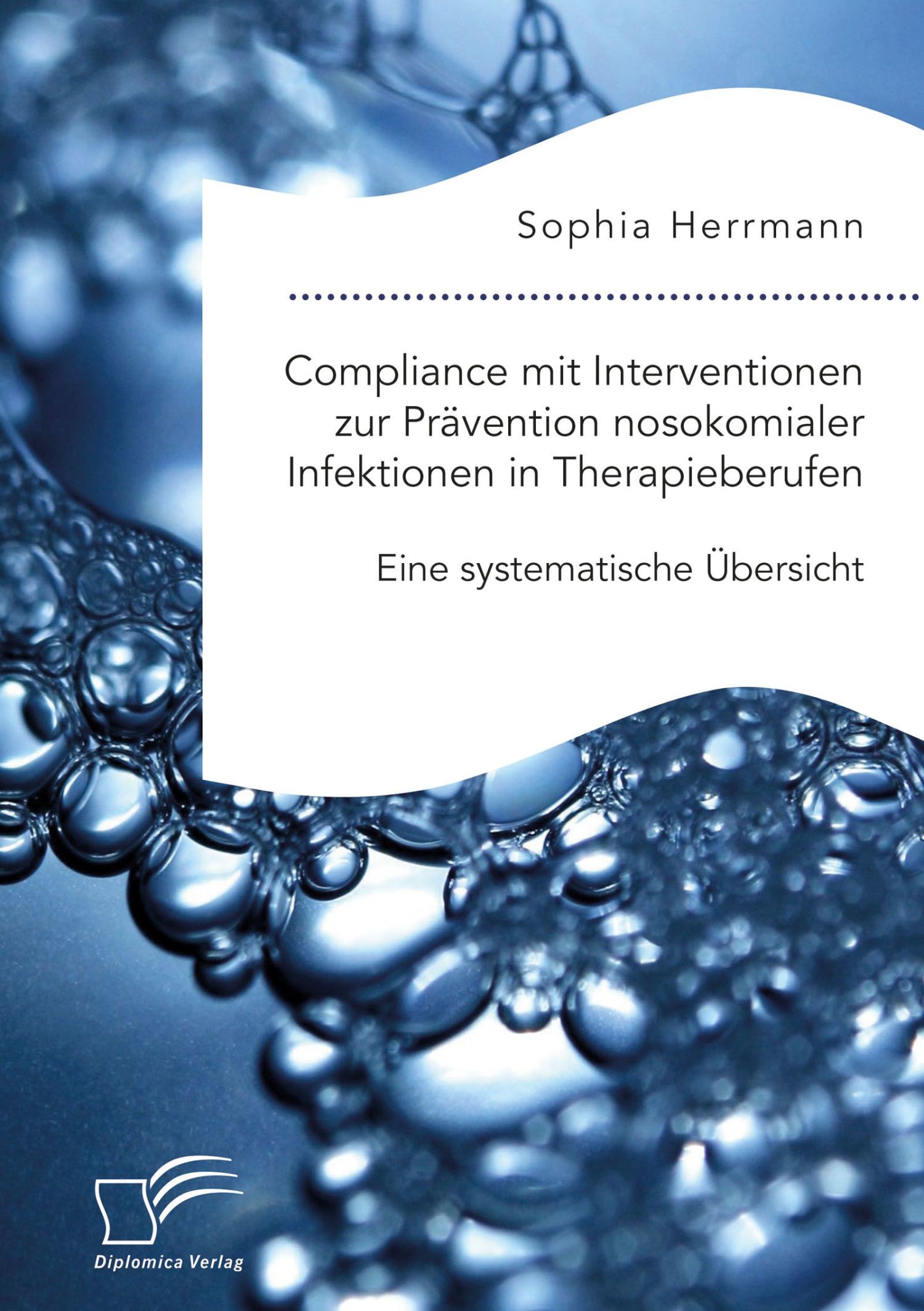 Cover Compliance mit Interventionen zur Prävention nosokomialer Infektionen in Therapieberufen. Eine systematische Übersicht