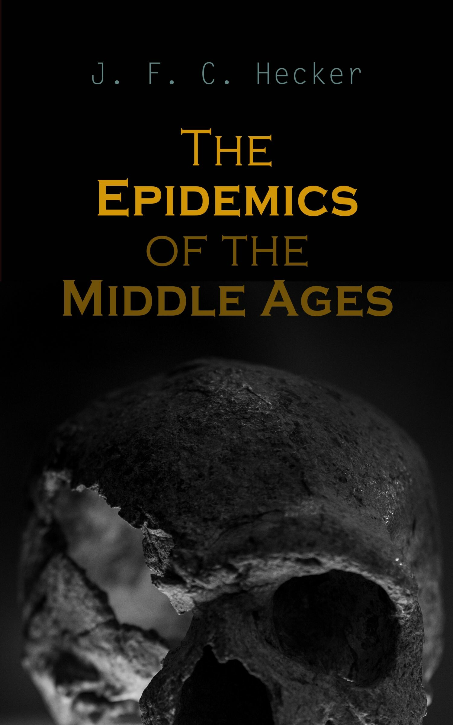 Cover The Epidemics of the Middle Ages