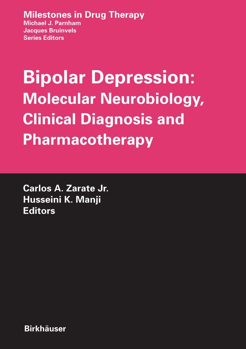 Bipolar Depression: Molecular Neurobiology, Clinical Diagnosis and Pharmacotherapy