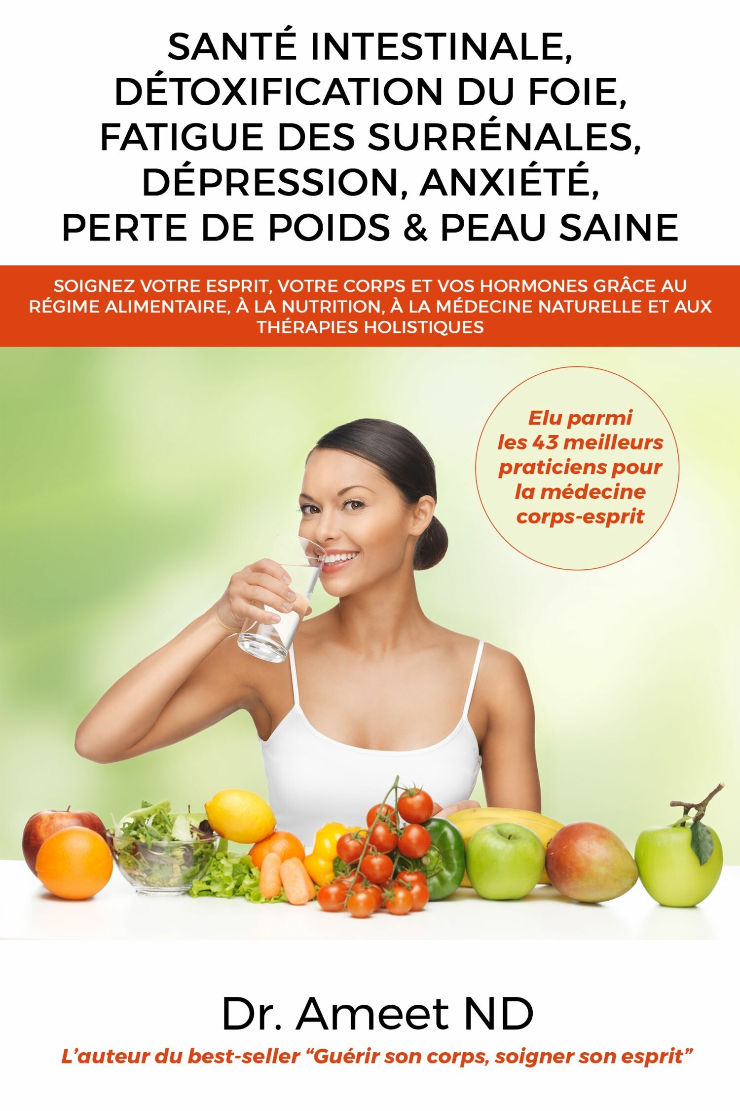 Santé Intestinale, Détoxification Du Foie,  Fatigue Des Surrénales, Dépression, Anxiété,  Perte De Poids & Peau Saine