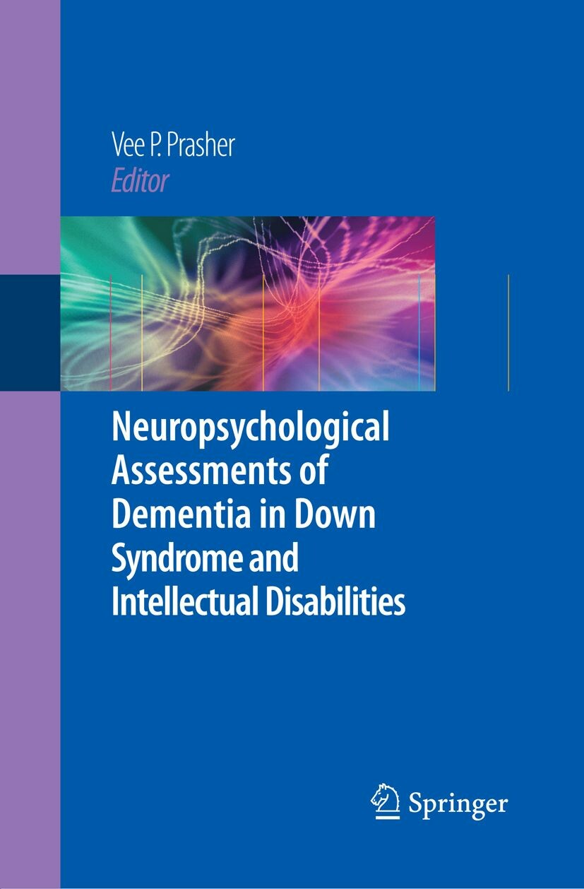 Neuropsychological Assessments of Dementia in Down Syndrome and Intellectual Disabilities