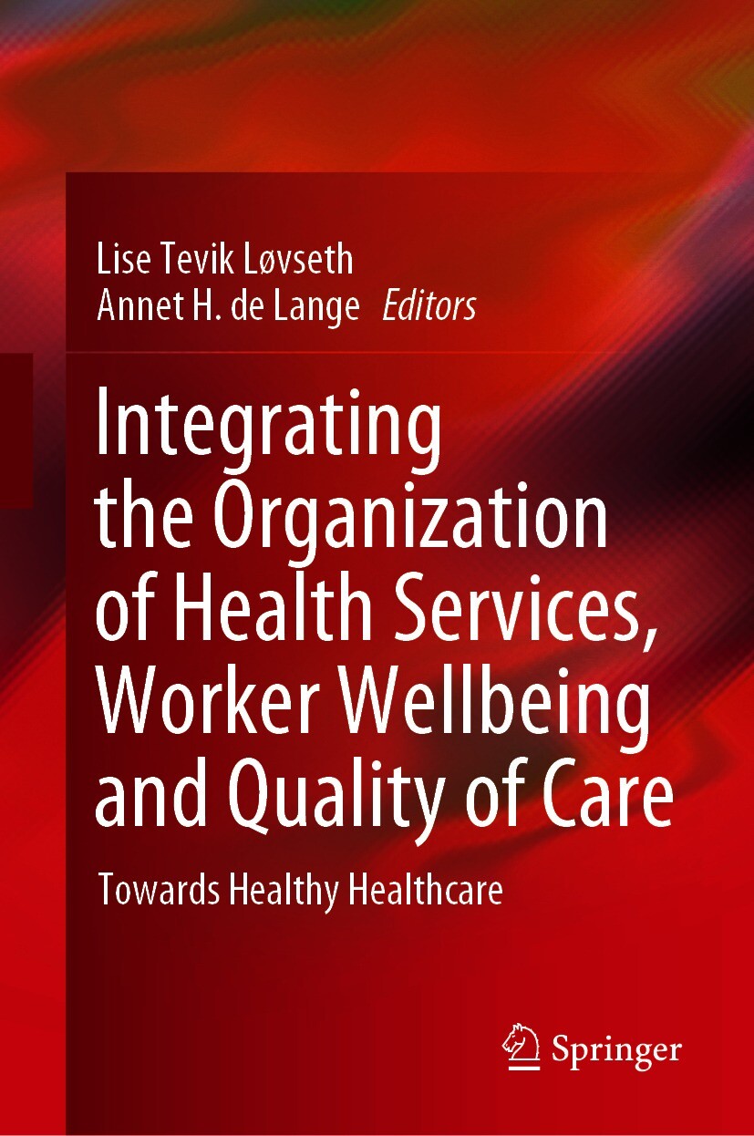 Cover Integrating the Organization of Health Services, Worker Wellbeing and Quality of Care