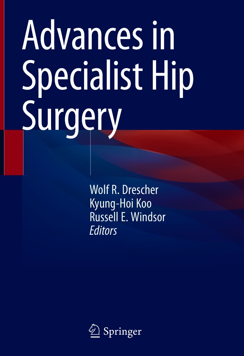 Advances in Specialist Hip Surgery