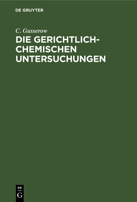 Die gerichtlich-chemischen Untersuchungen