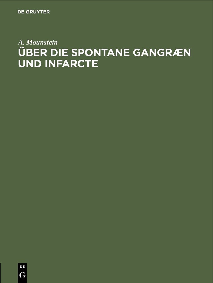 Cover Über die spontane Gangræn und Infarcte