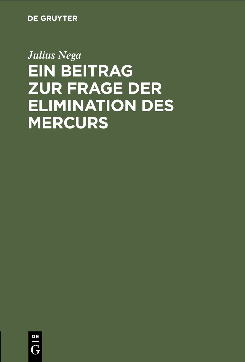 Cover Ein Beitrag zur Frage der Elimination des Mercurs