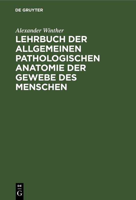 Cover Lehrbuch der allgemeinen pathologischen Anatomie der Gewebe des Menschen