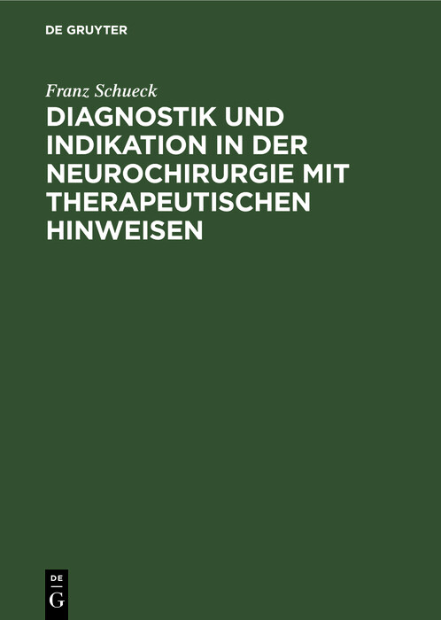 Cover Diagnostik und Indikation in der Neurochirurgie mit therapeutischen Hinweisen
