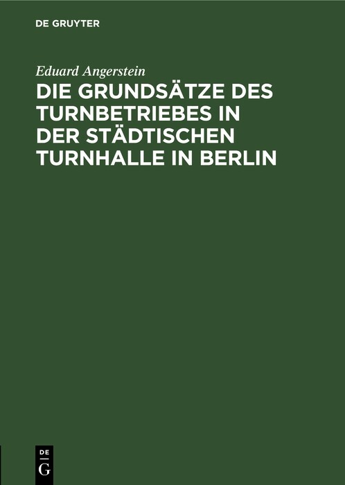 Cover Die Grundsätze des Turnbetriebes in der städtischen Turnhalle in Berlin
