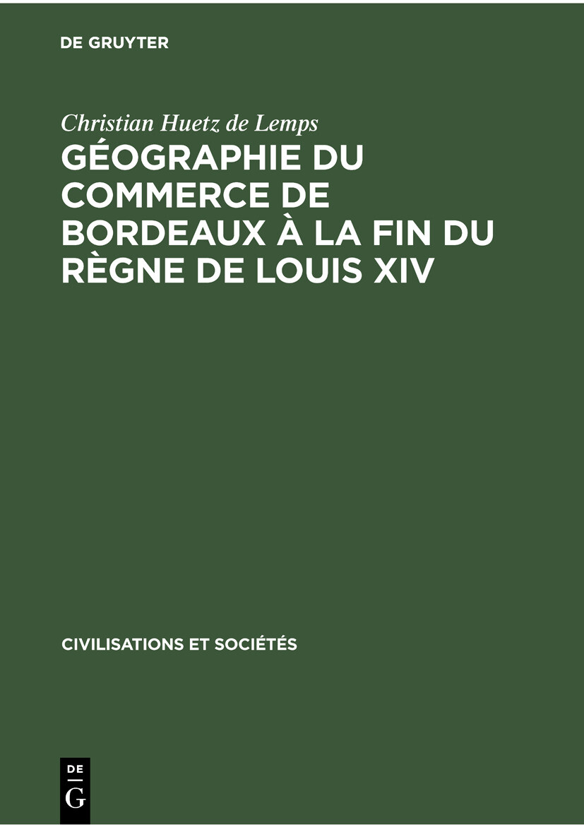 Cover Géographie du commerce de Bordeaux à la fin du règne de Louis XIV