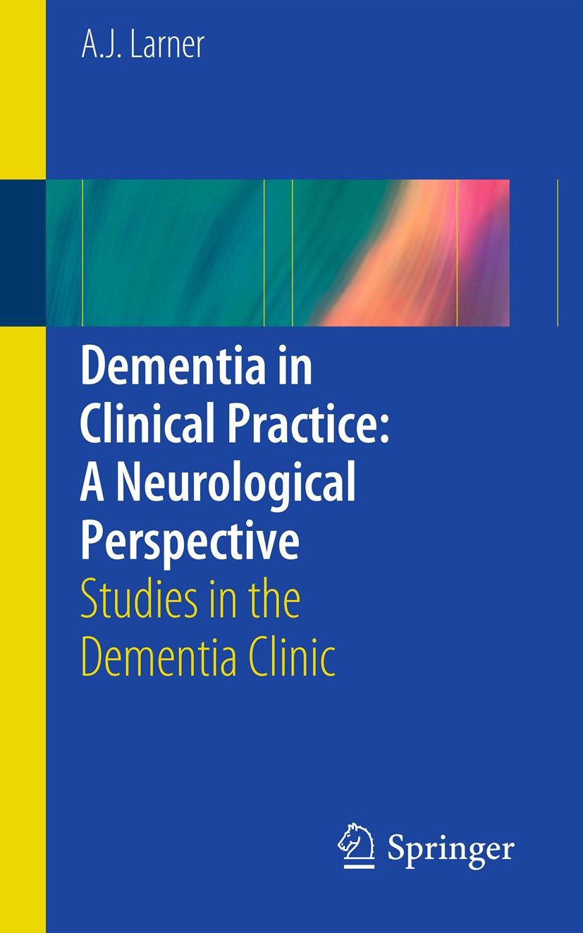 Cover Dementia in Clinical Practice: A Neurological Perspective