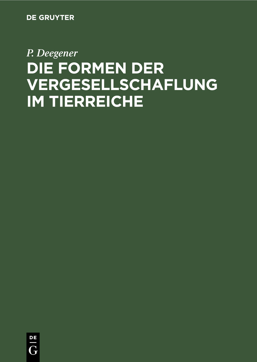 Cover Die Formen der Vergesellschaflung im Tierreiche
