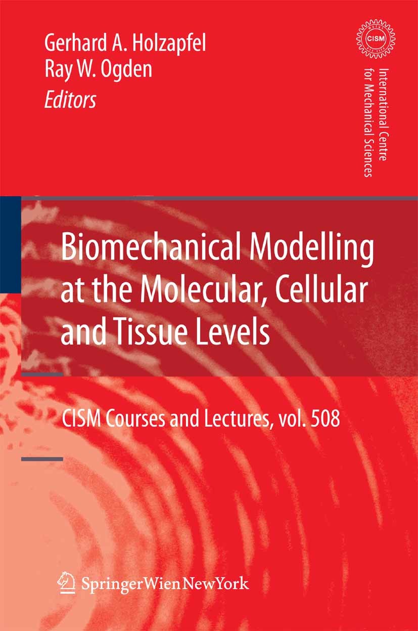 Cover Biomechanical Modelling at the Molecular, Cellular and Tissue Levels