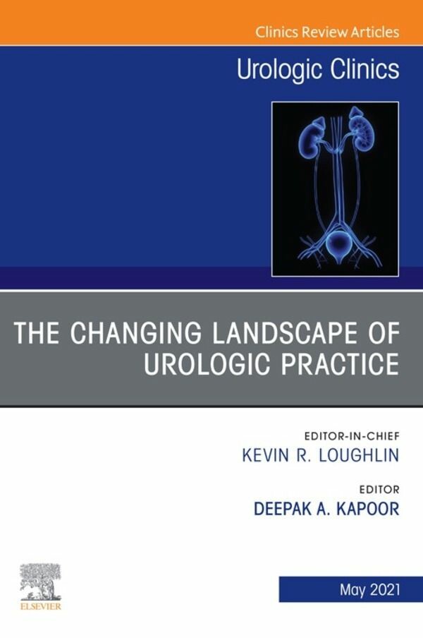 Cover The Changing Landscape of Urologic Practice, An Issue of Urologic Clinics, E-Book