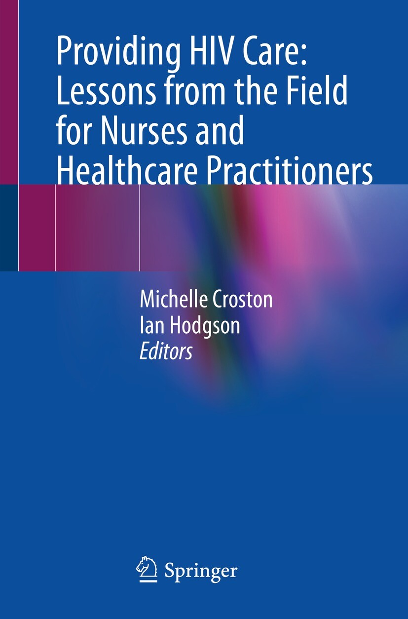 Cover Providing HIV Care: Lessons from the Field for Nurses and Healthcare Practitioners