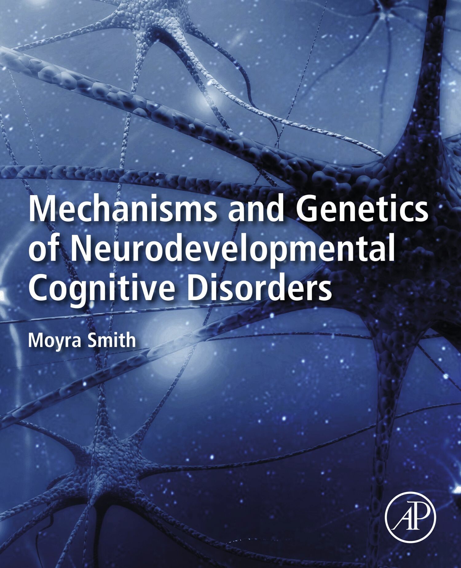 Cover Mechanisms and Genetics of Neurodevelopmental Cognitive Disorders
