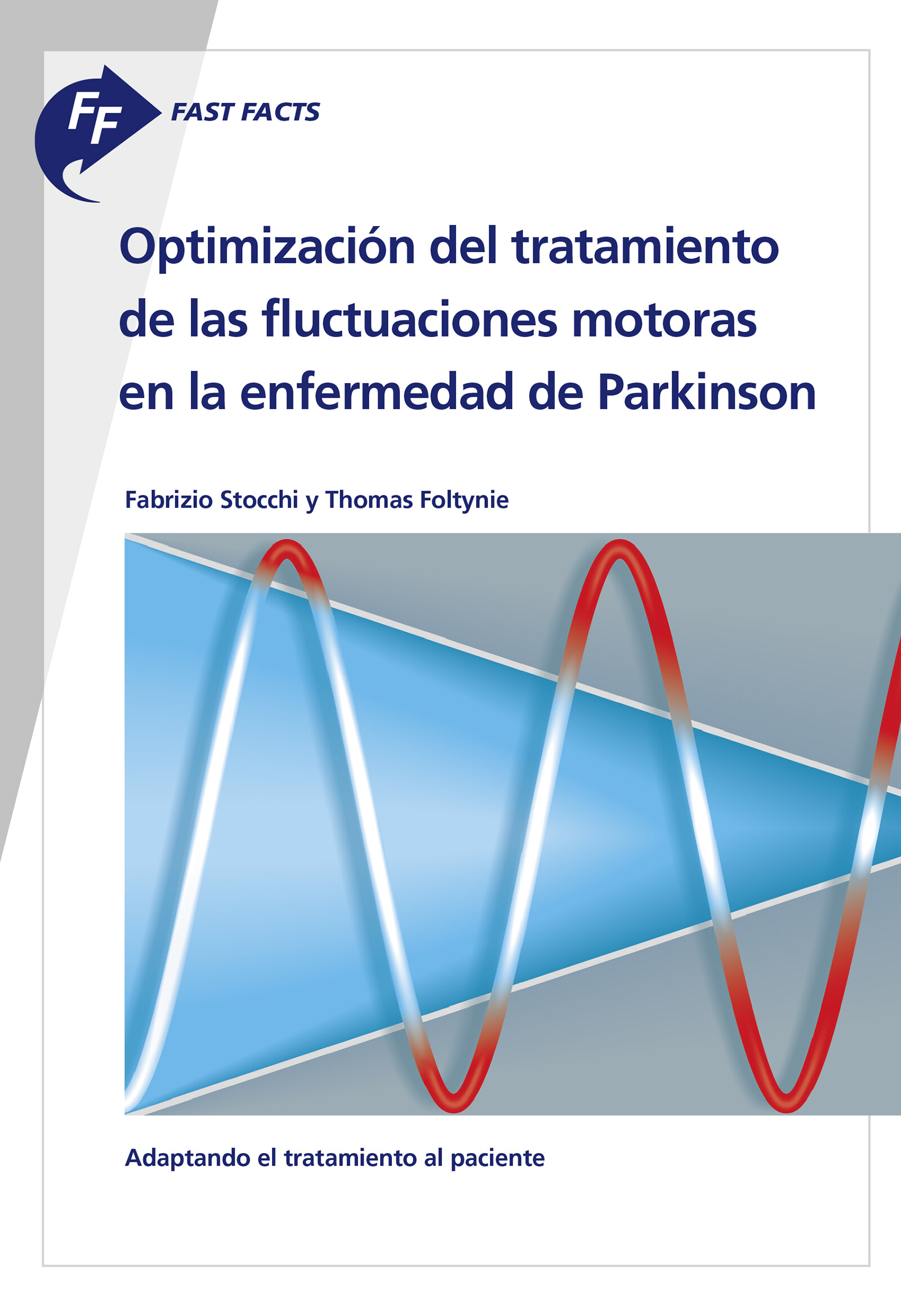 Cover Fast Facts: Optimización del tratamiento de las fluctuaciones motoras en la enfermedad de Parkinson