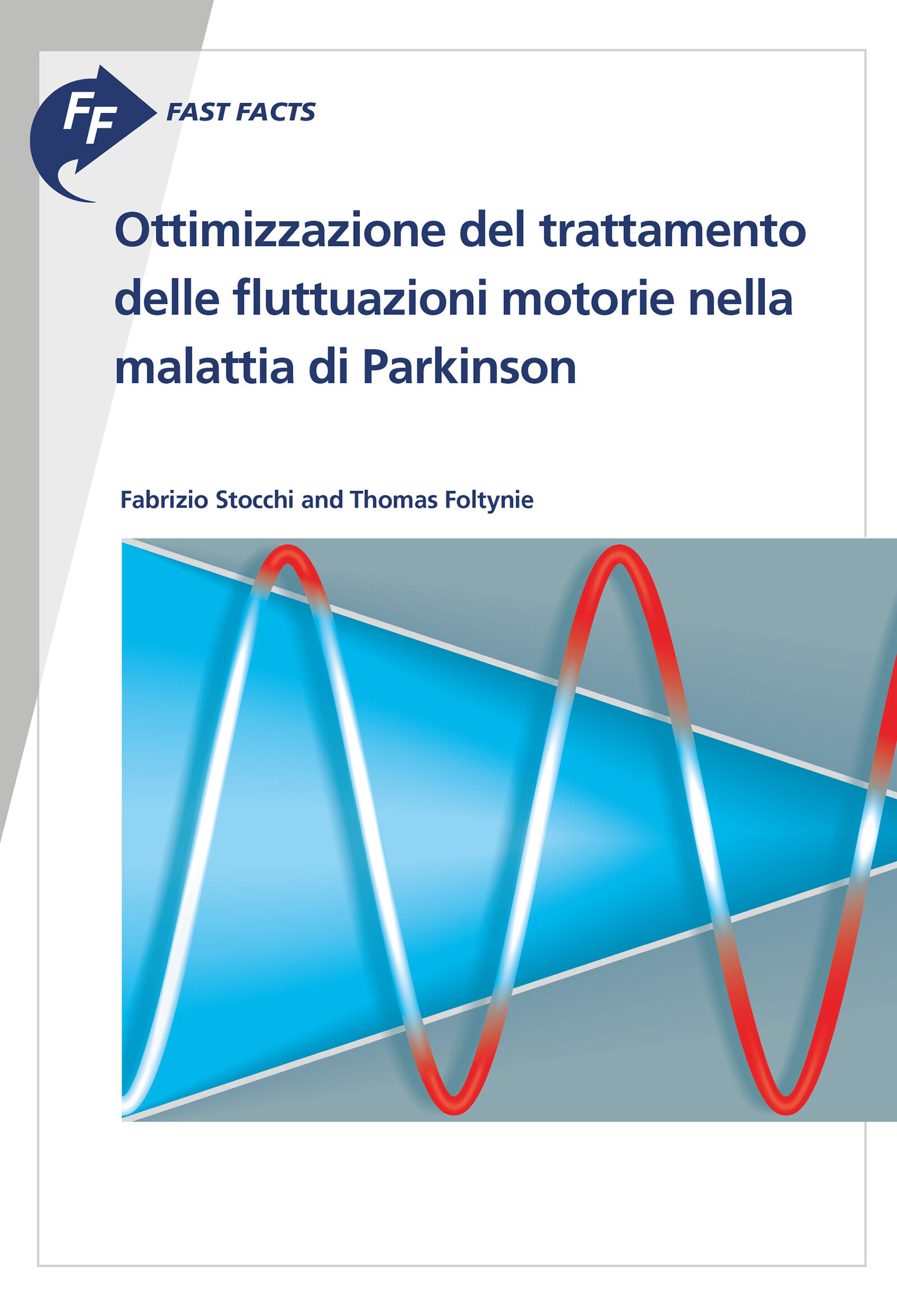 Cover Fast Facts: Ottimizzazione del trattamento delle fluttuazioni motorie nella malattia di Parkinson