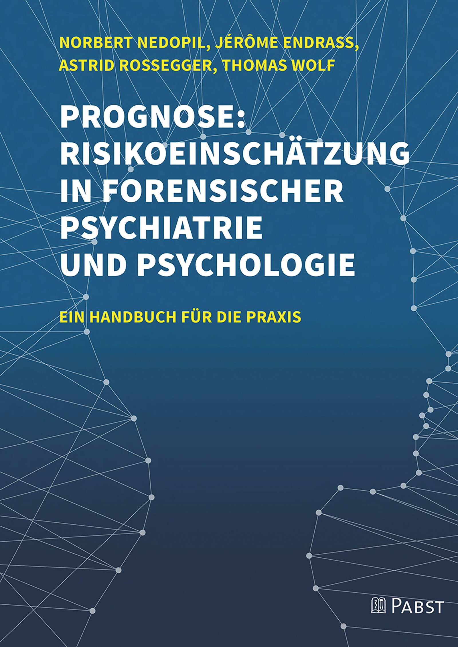 Cover Prognose: Risikoeinschätzung in forensischer Psychiatrie und Psychologie