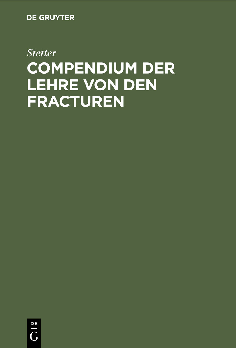 Compendium der Lehre von den Fracturen