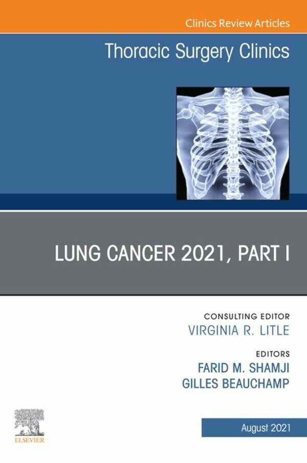 Cover Lung Cancer 2021, Part 1, An Issue of Thoracic Surgery Clinics,E-Book