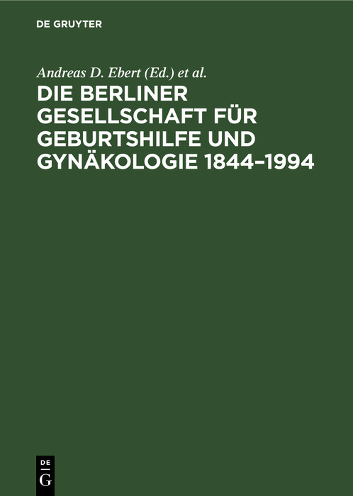 Cover Die Berliner Gesellschaft für Geburtshilfe und Gynäkologie 1844-1994