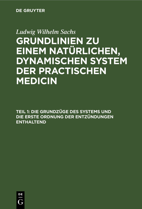 Cover Die Grundzüge des Systems und die erste Ordnung der Entzündungen enthaltend