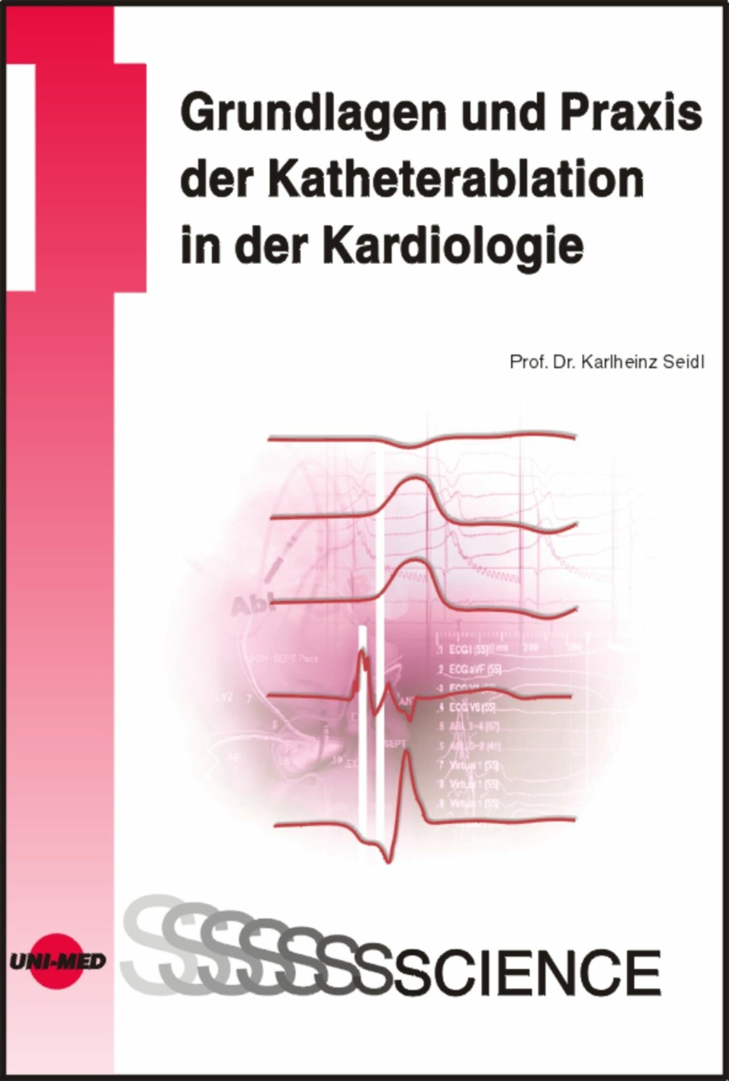 Cover Grundlagen und Praxis der Katheterablation in der Kardiologie