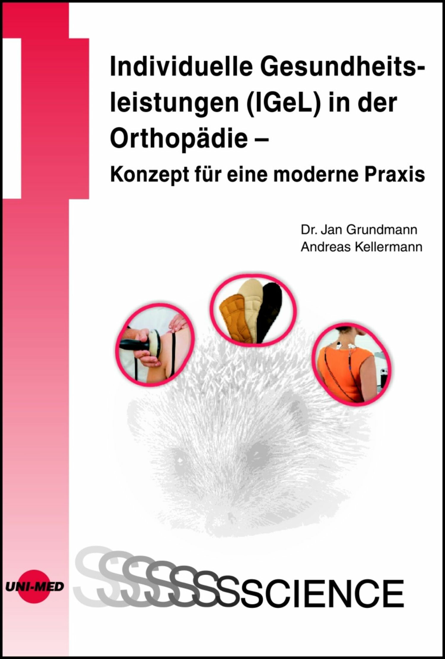 Cover Individuelle Gesundheitsleistungen (IGeL) in der Orthopädie - Konzept für eine moderne Praxis