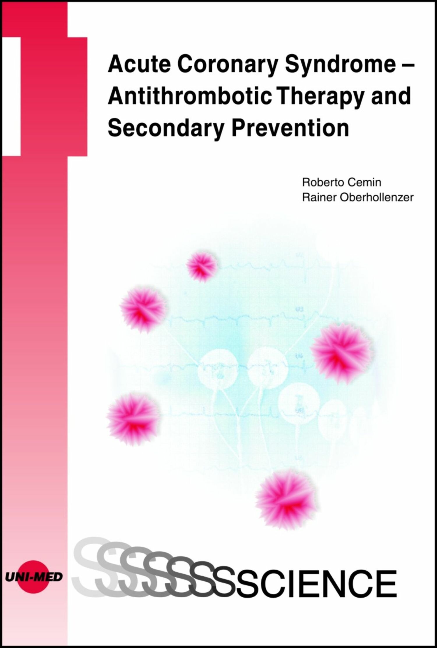 Acute Coronary Syndrome - Antithrombotic Therapy and Secondary Prevention