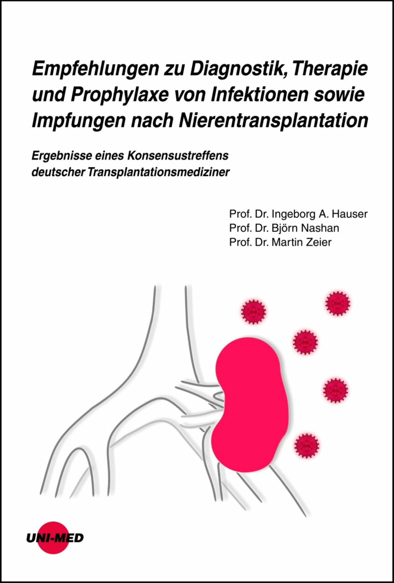 Cover Empfehlungen zu Diagnostik, Therapie und Prophylaxe von Infektionen sowie Impfungen nach Nierentransplantation