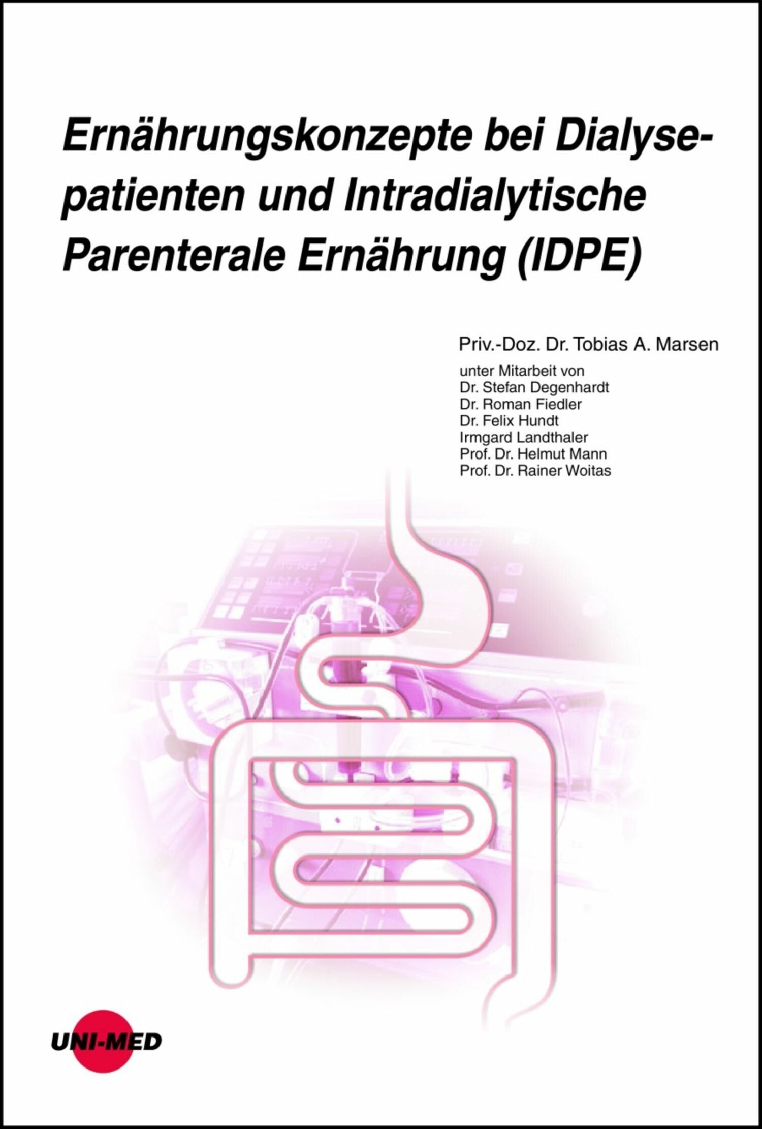Cover Ernährungskonzepte bei Dialysepatienten und Intradialytische Parenterale Ernährung (IDPE)