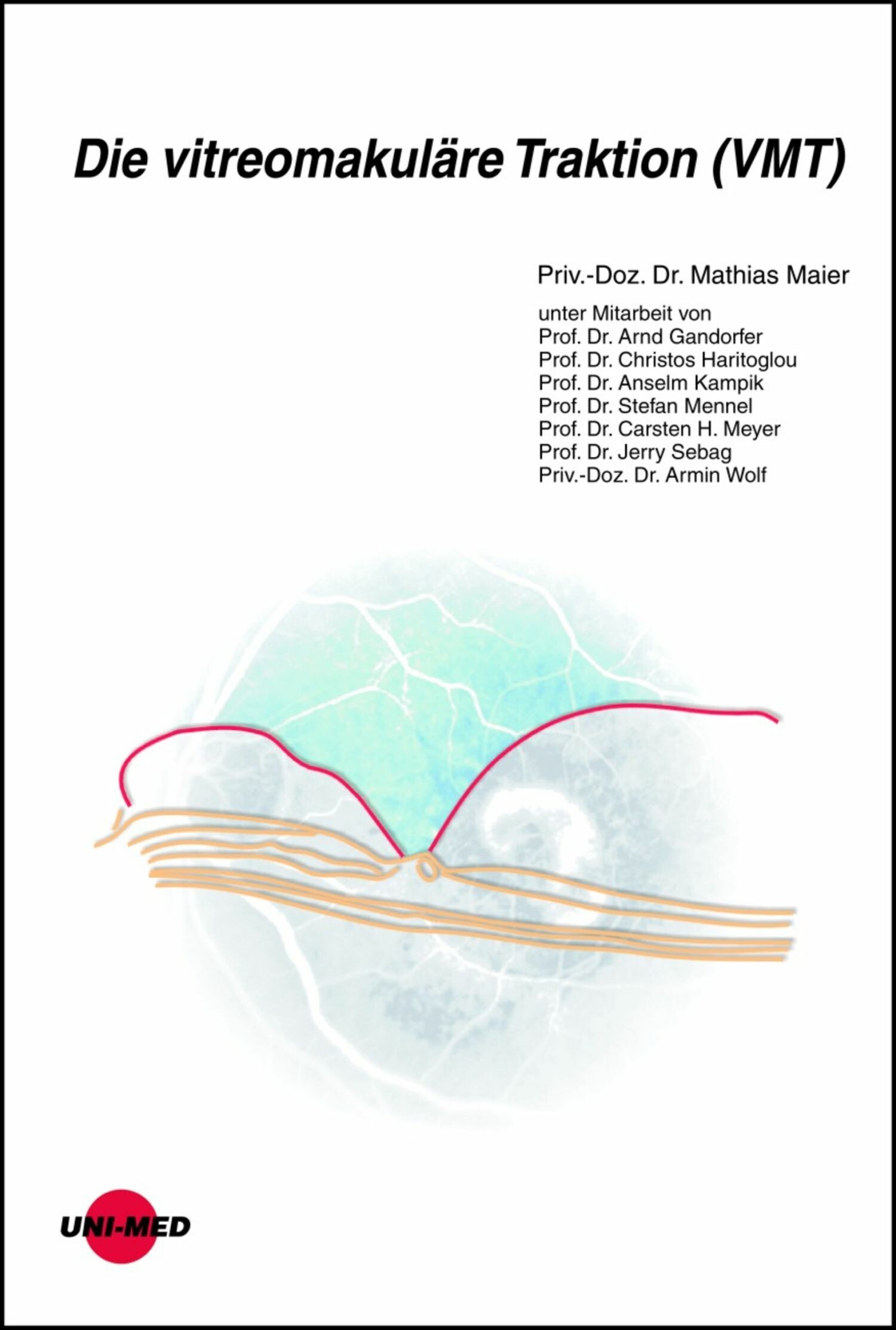 Cover Die vitreomakuläre Traktion (VMT)