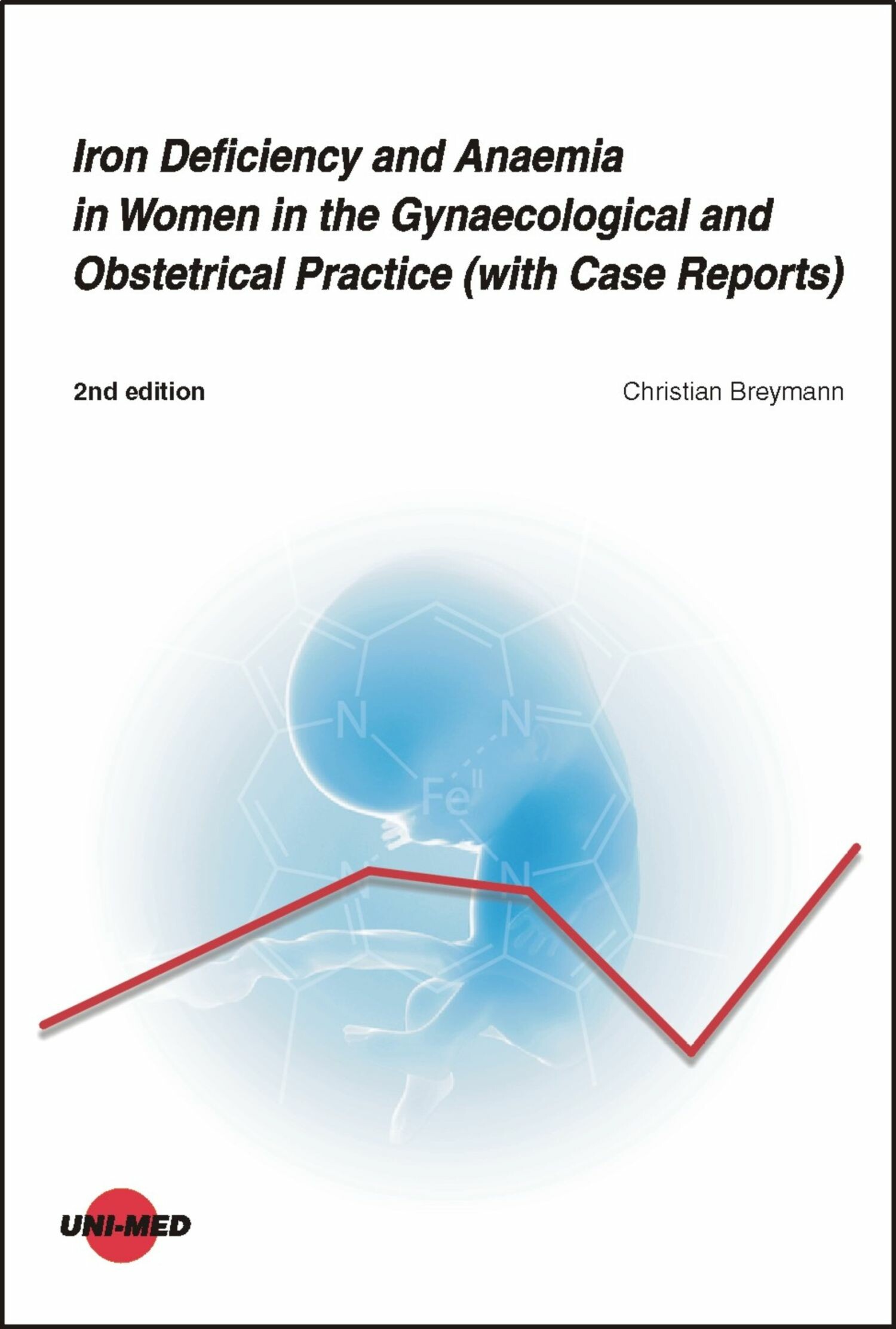 Cover Iron Deficiency and Anaemia in Women in the Gynaecological and Obstetrical Practice (with Case Reports)
