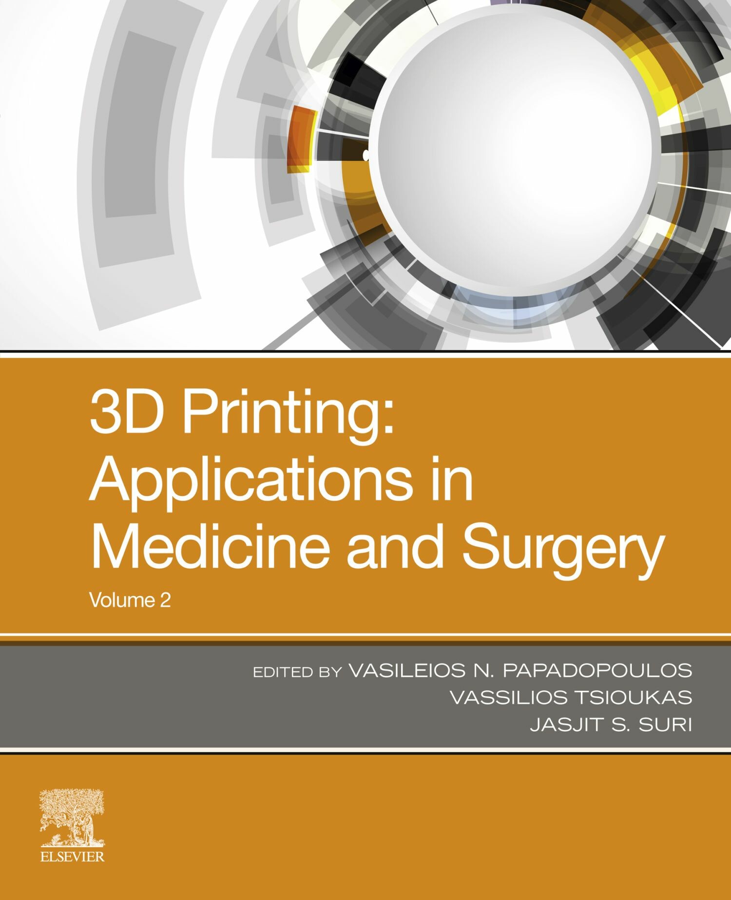 3D Printing: Application in Medical Surgery Volume 2 E-Book