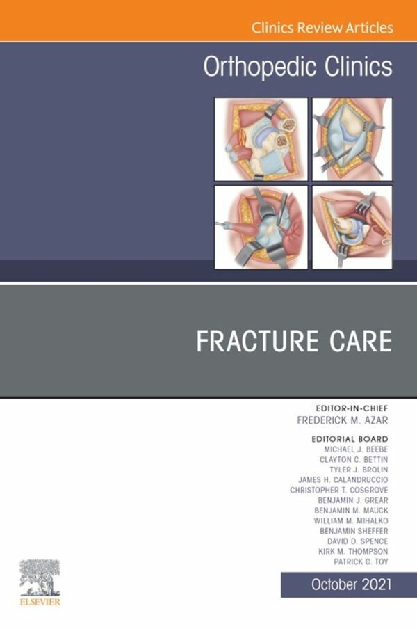 Cover Fracture Care , An Issue of Orthopedic Clinics, E-Book