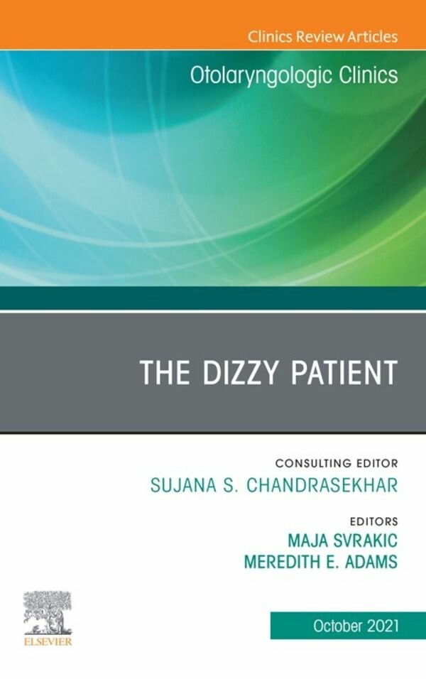 Cover The Dizzy Patient, An Issue of Otolaryngologic Clinics of North America, E-Book