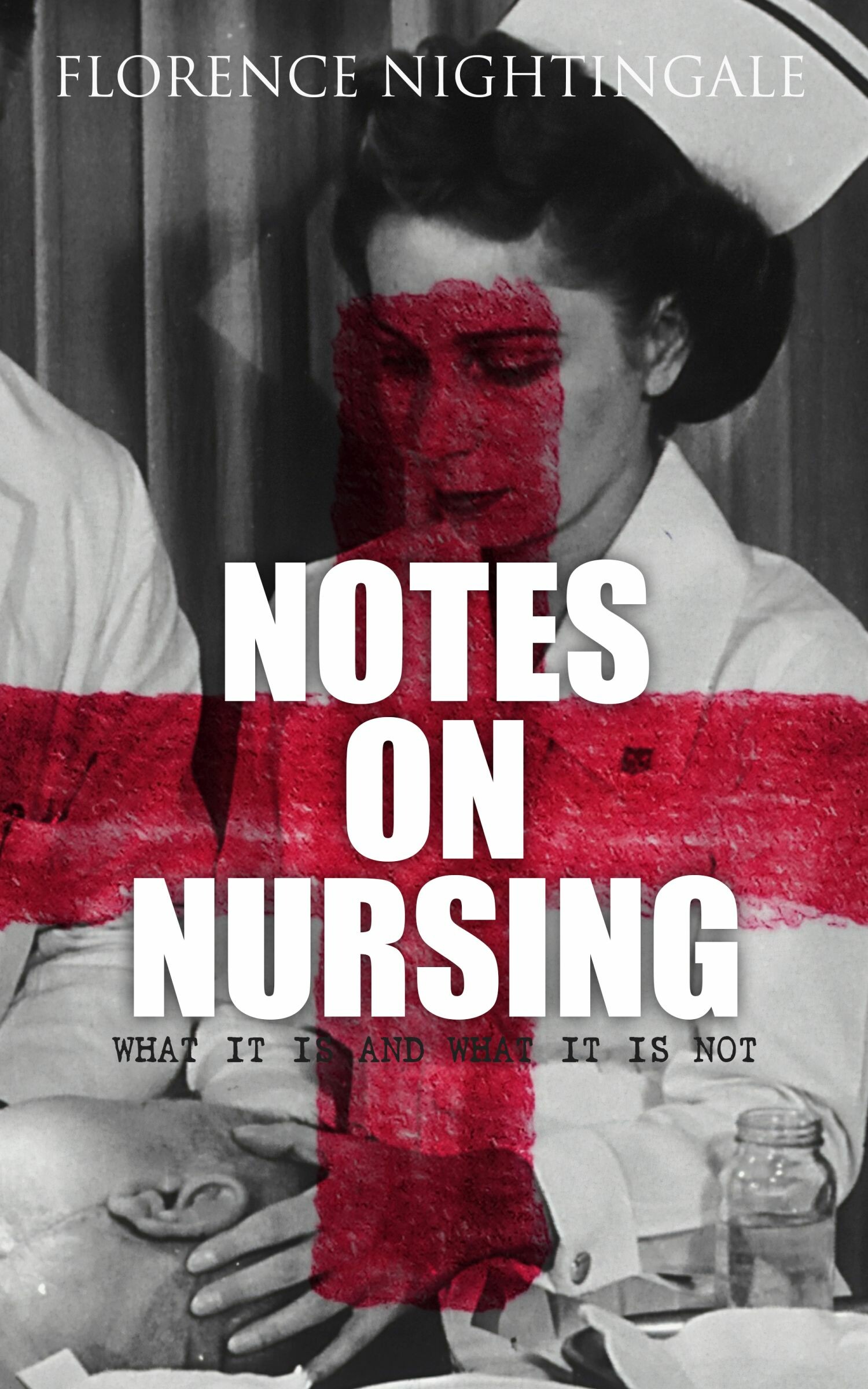 Cover Notes on Nursing: What It Is and What It Is Not