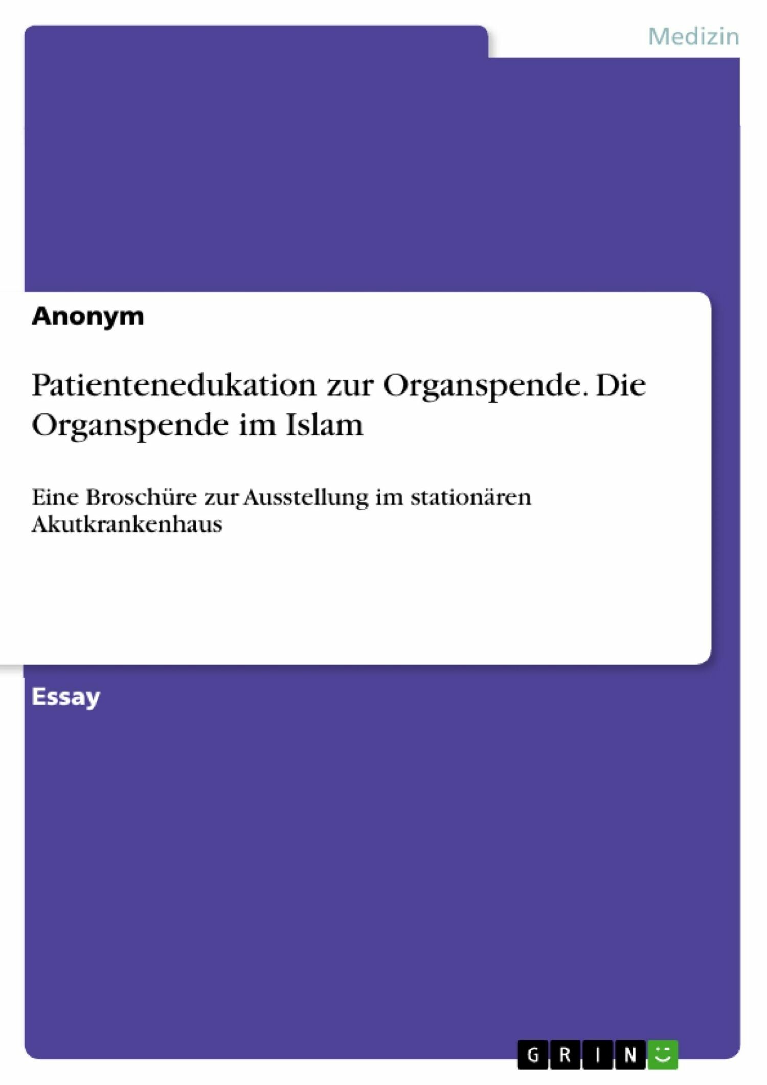Cover Patientenedukation zur Organspende. Die Organspende im Islam
