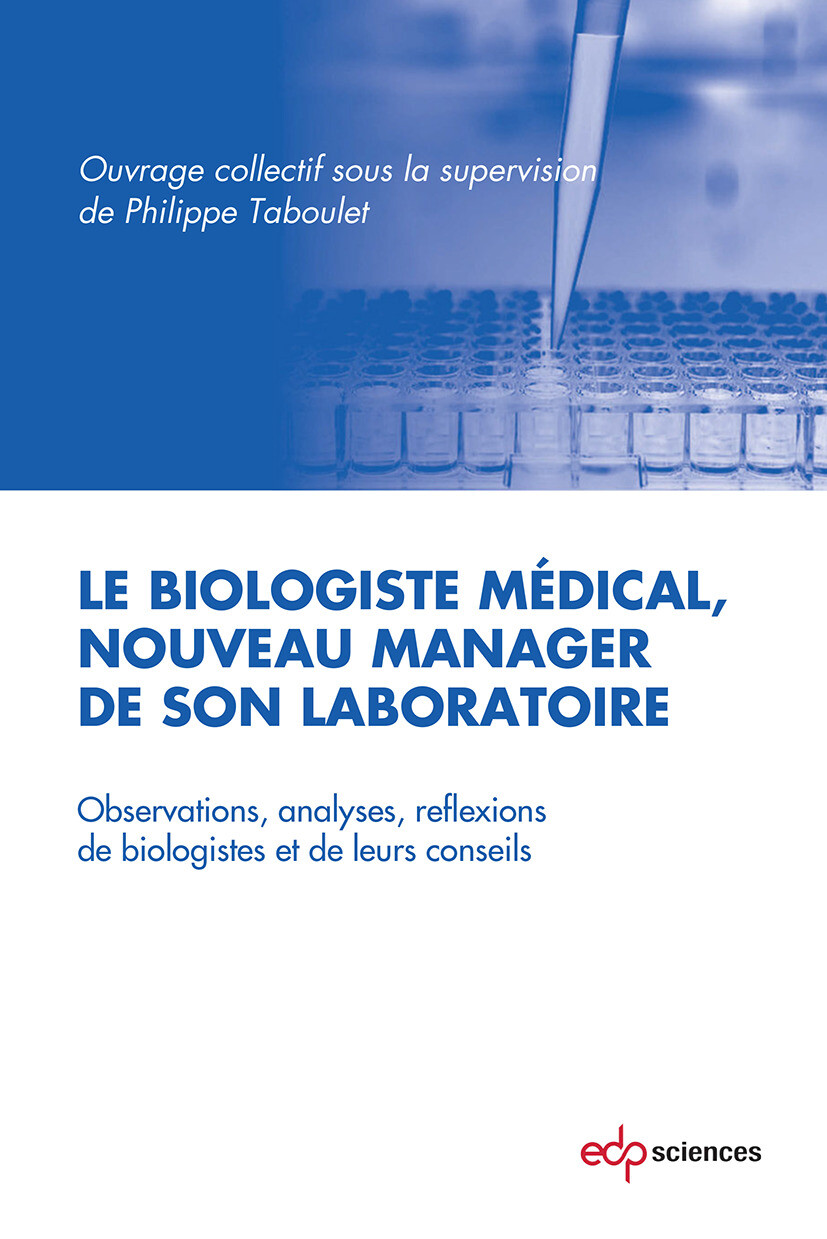 Cover Le biologiste médical, nouveau manager de son laboratoire