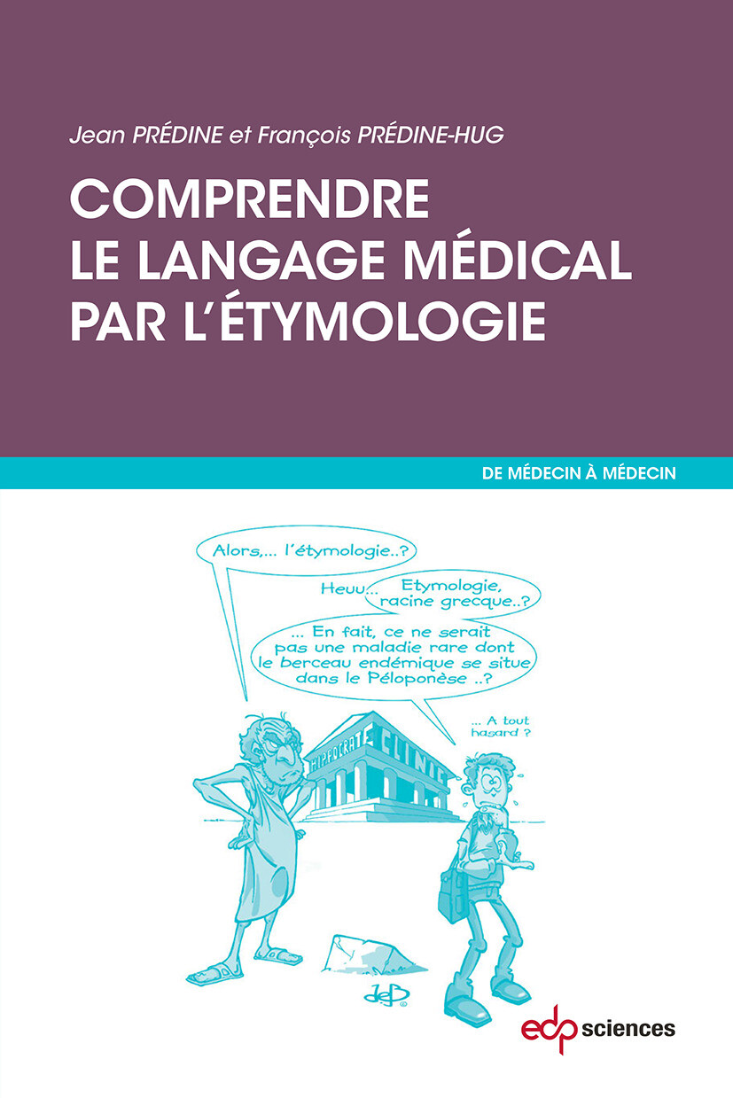 Cover Comprendre le langage médical par l'étymologie