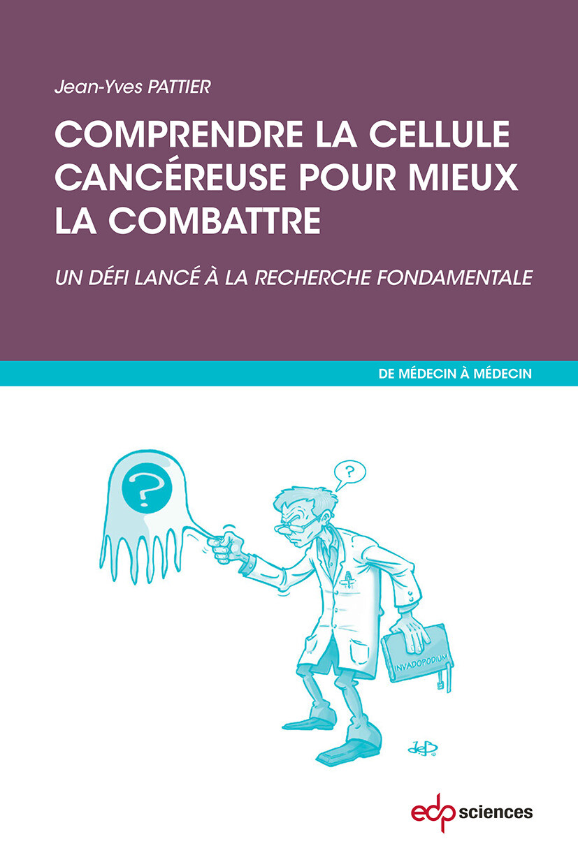 Cover Comprendre la cellule cancéreuse pour mieux la combattre